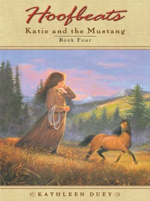 cover image of Katie and the Mustang, Book 4
